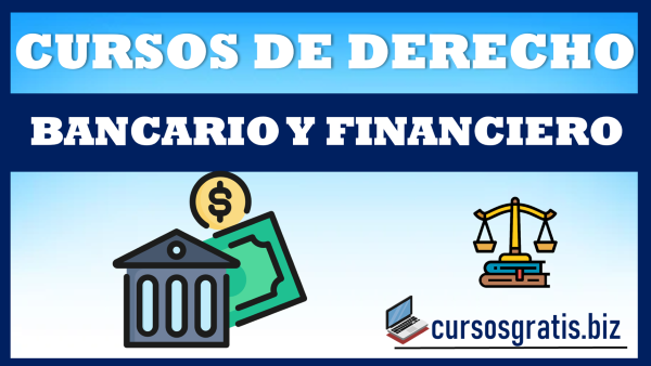 CURSOS DE DERECHO BANCARIO Y FINANCIERO