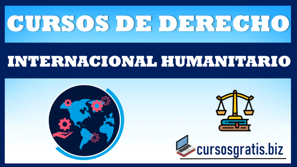 Curso de Derecho Internacional Humanitario